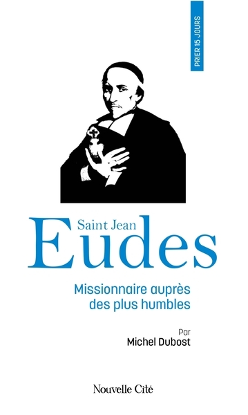 PRIER 15 JOURS AVEC SAINT JEAN EUDES