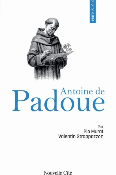 PRIER 15 JOURS 67 AVEC ANTOINE DE PADOUE