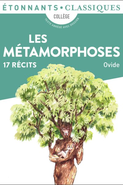 LES METAMORPHOSES - 17 RECITS