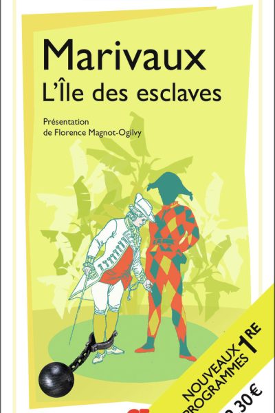 L'ILE DES ESCLAVES PROGRAMME NOUVEAU BAC 2021 1ERE PARCOURS "MAITRES ET VALETS"