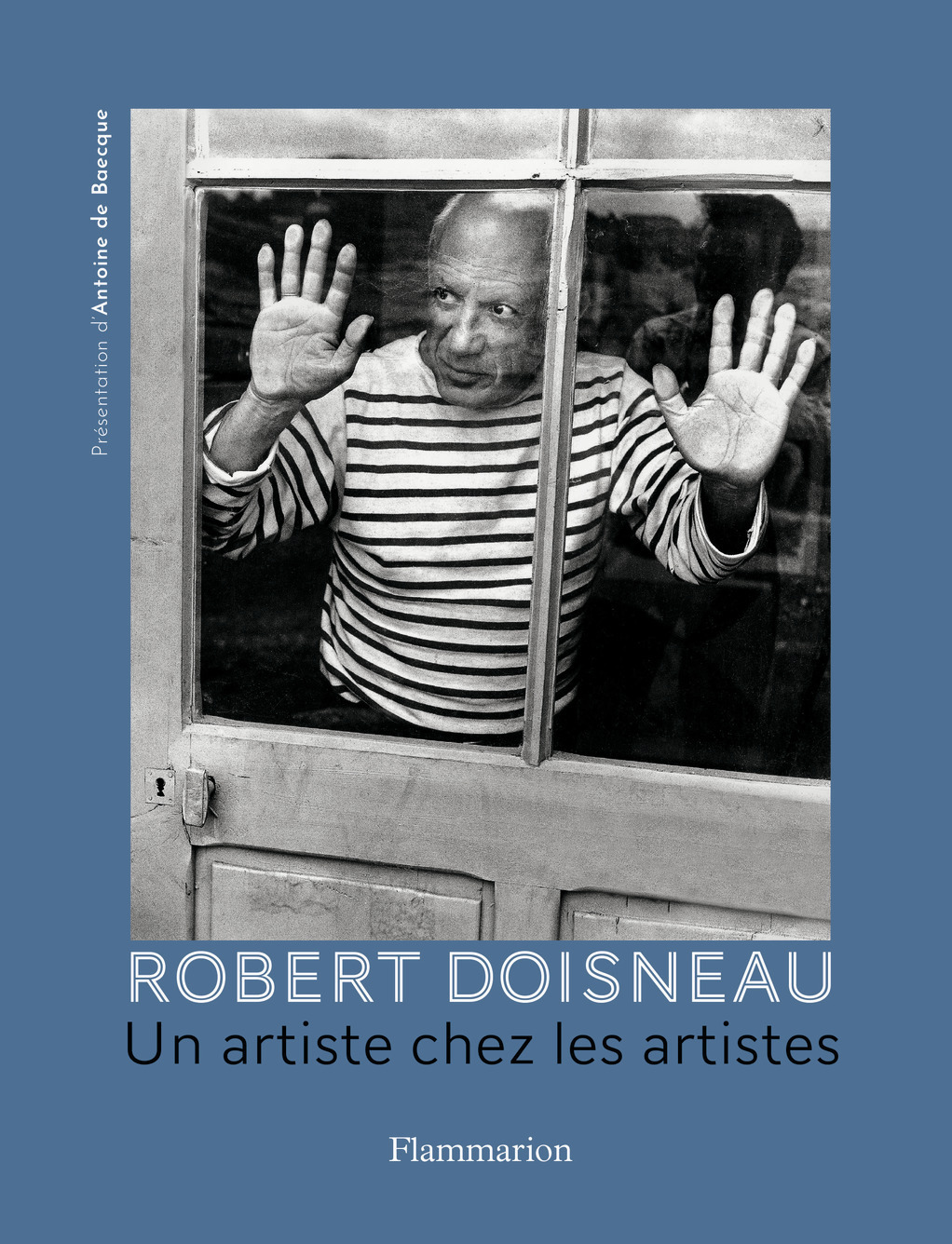 ROBERT DOISNEAU UN ARTISTE CHEZ LES ARTISTES