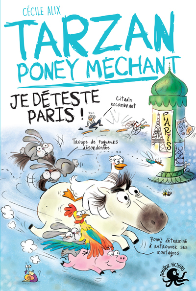 TARZAN, PONEY MECHANT T03 JE DETESTE PARIS !