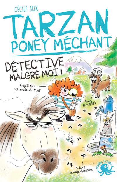 TARZAN, PONEY MECHANT T04 DETECTIVE MALGRE MOI