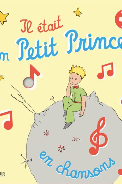 IL ETAIT UN PETIT PRINCE EN CHANSONS