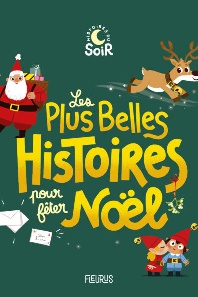 LES PLUS BELLES HISTOIRES POUR FÊTER NOËL