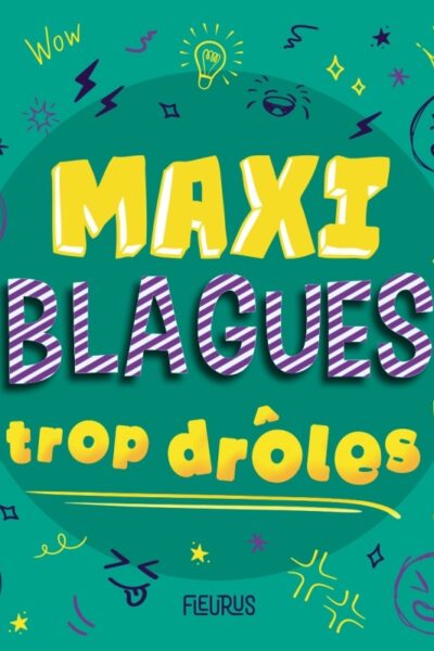 MAXI BLAGUES TROP DRÔLES