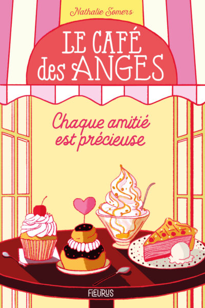 CHAQUE AMITIE EST PRECIEUSE LE CAFE DES ANGES TOME 2