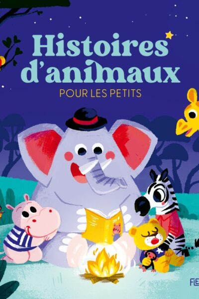 LES PLUS JOLIES HISTOIRES D'ANIMAUX POUR LES PETITS