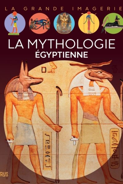 LA MYTHOLOGIE EGYPTIENNE