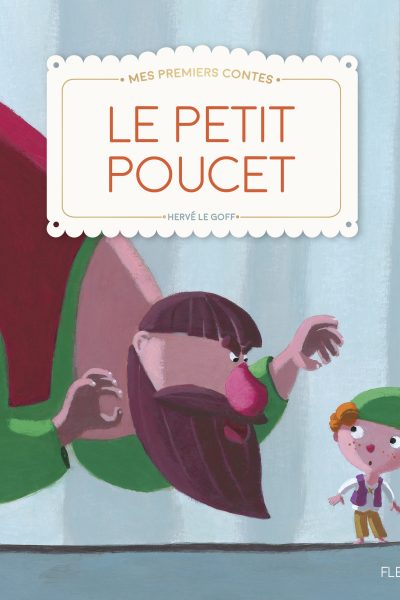 LE PETIT POUCET - MES PREMIERS CONTES & CLASSIQUES