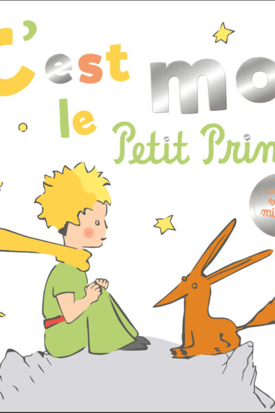 C'EST MOI, LE PETIT PRINCE !