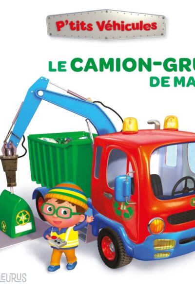 LE CAMION-GRUE DE MANU