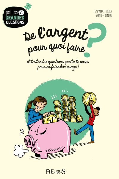 DE L'ARGENT, POUR QUOI FAIRE ?