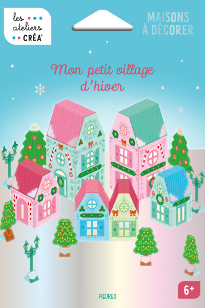 MON PETIT VILLAGE D'HIVER - MAISONS A DECORER