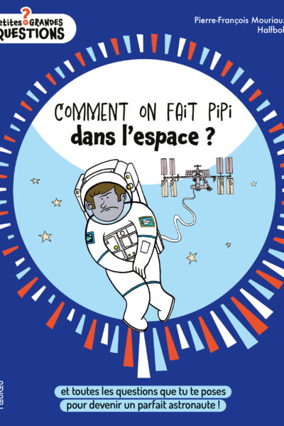 COMMENT ON FAIT PIPI DANS L'ESPACE ?