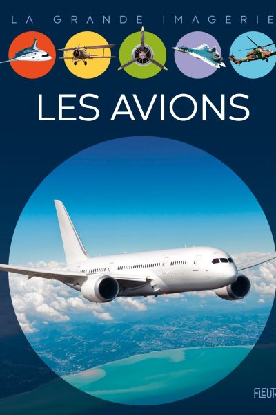 LES AVIONS - LA GRANDE IMAGERIE