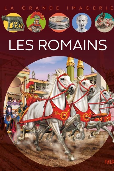 LES ROMAINS - LA GRANDE IMAGERIE
