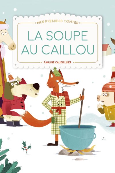 LA SOUPE AU CAILLOU