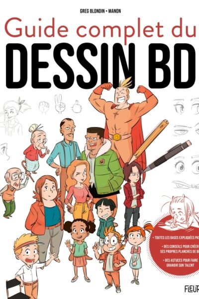 GUIDE COMPLET DU DESSIN BD