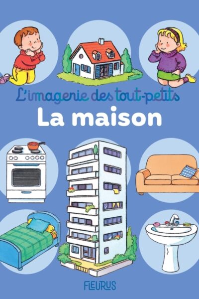 LA MAISON IMAGERIE DES TOUT PETITS
