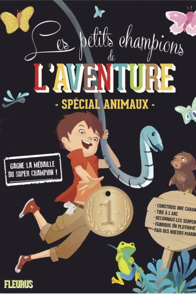 LES PETITS CHAMPIONS DE L'AVENTURE - ANIMAUX