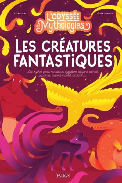 L'ODYSSEE DES MYTHOLOGIES - LES CREATURES FANTASTIQUES