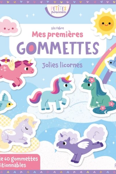 MES PREMIERES GOMMETTES - JOLIES LICORNES