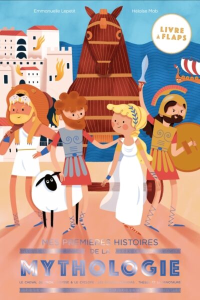 MES PREMIERES HISTOIRES DE LA MYTHOLOGIE - LIVRE A FLAPS