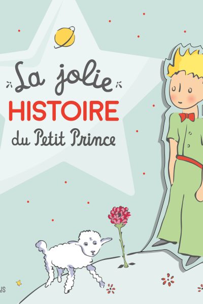 LA JOLIE HISTOIRE DU PETIT PRINCE