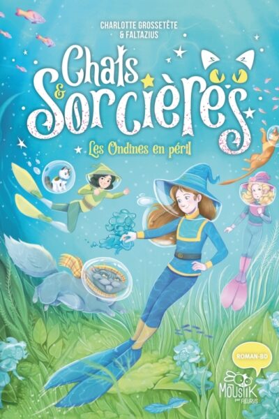 CHATS & SORCIERES T05 LES ONDINES EN PERIL
