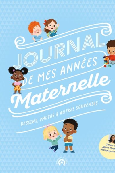 JOURNAL DE MES ANNEES MATERNELLE - DESSINS, PHOTOS ET AUTRES SOUVENIRS.