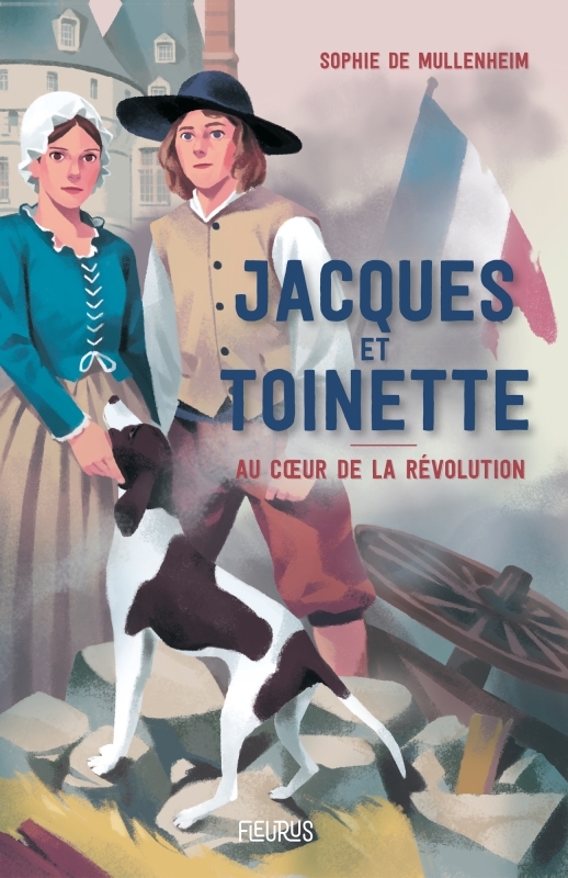 JACQUES ET TOINETTE - AU COEUR DE LA REVOLUTION