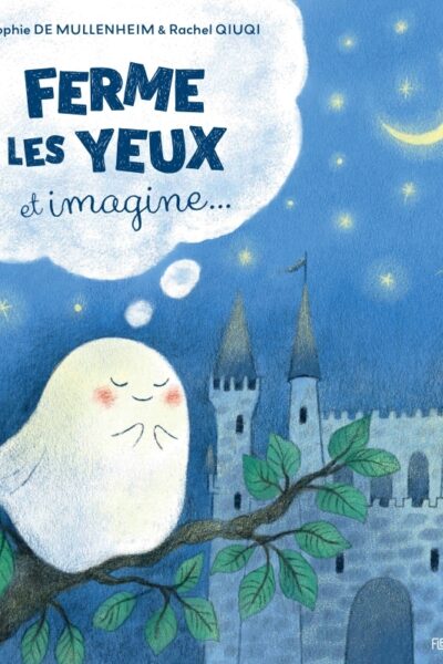 FERME LES YEUX ET IMAGINE...