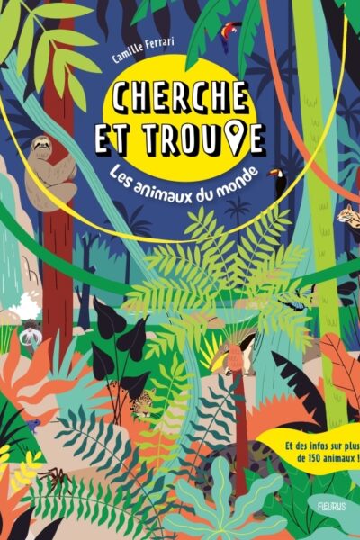 CHERCHE ET TROUVE - LES ANIMAUX DU MONDE