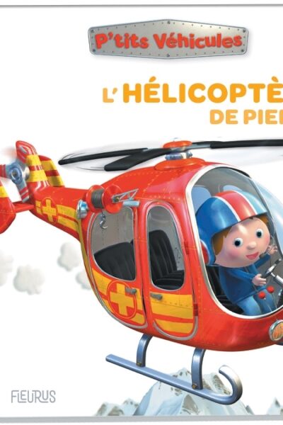 L'HELICOPTERE DE PIERRE