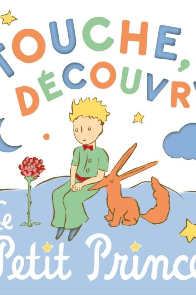 TOUCHE, DECOUVRE, LE PETIT PRINCE