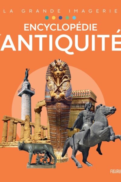 ENCYCLOPEDIE - L'ANTIQUITE
