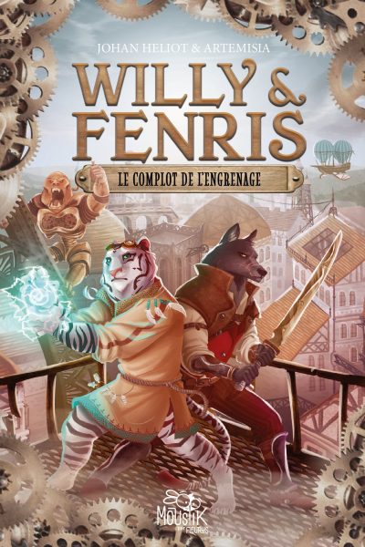 WILLY ET FENRIS T01 LE COMPLOT DE L'ENGRENAGE