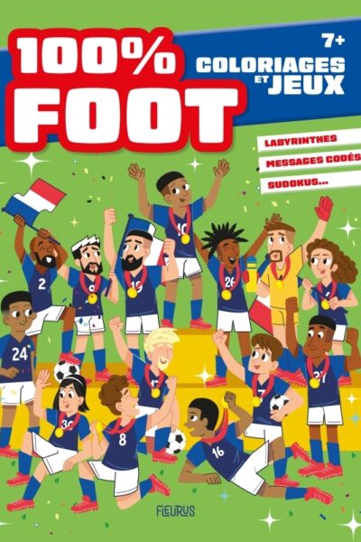 COLORIAGES ET JEUX - 100% FOOT