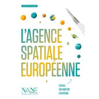 L'AGENCE SPATIALE EUROPEENNE