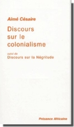 DISCOURS SUR LE COLONIALISME suivi de  DISCOURS SUR LA NEGRITUDE