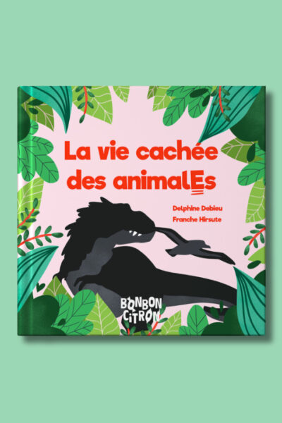 LA VIE CACHEE DES ANIMALES