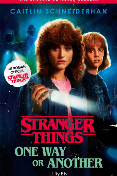 STRANGER THINGS T04 ONE WAY OR ANOTHER