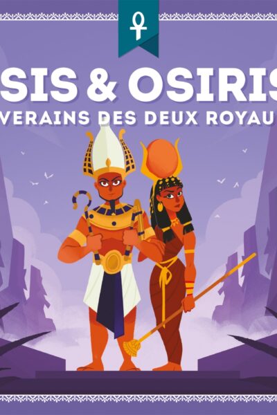 ISIS ET OSIRIS SOUVERAINS DES DEUX ROYAUMES