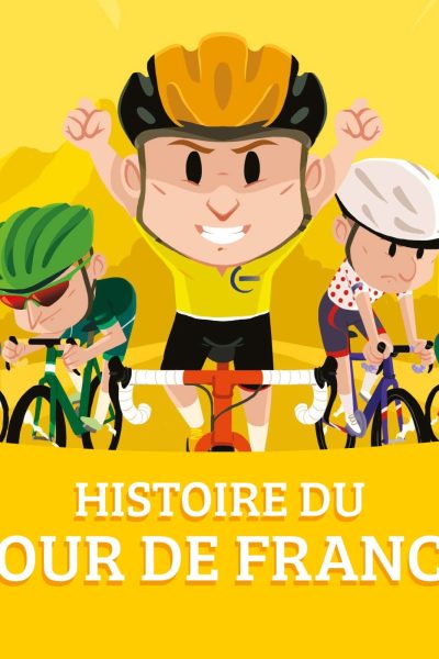 HISTOIRE DU TOUR DE FRANCE