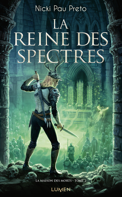 LA REINE DES SPECTRES - LA MAISON DES MORTS T02