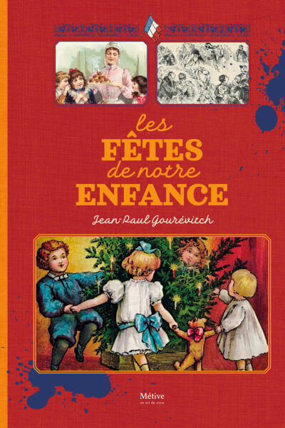 LES FETES DE NOTRE ENFANCE