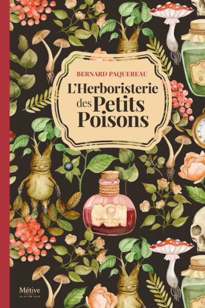 L HERBORISTERIE DES PETITS POISONS