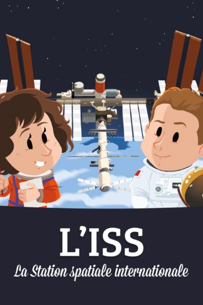 L'ISS - LA STATION SPATIALE INTERNATIONALE