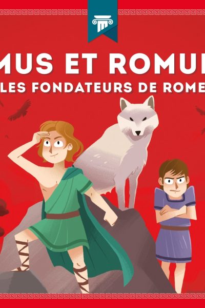REMUS ET ROMULUS - LES FONDATEURS DE ROME
